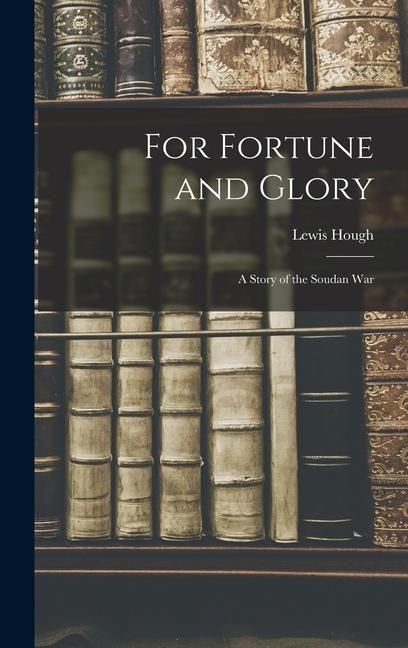 Produktbild: For Fortune and Glory: A Story of the Soudan War
