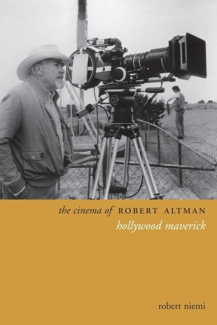 Produktbild: Niemi, R: The Cinema of Robert Altman