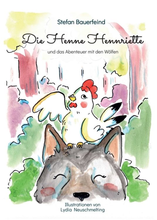 Produktbild: Die Henne Hennriette und das Abenteuer mit den W&ouml;lfen