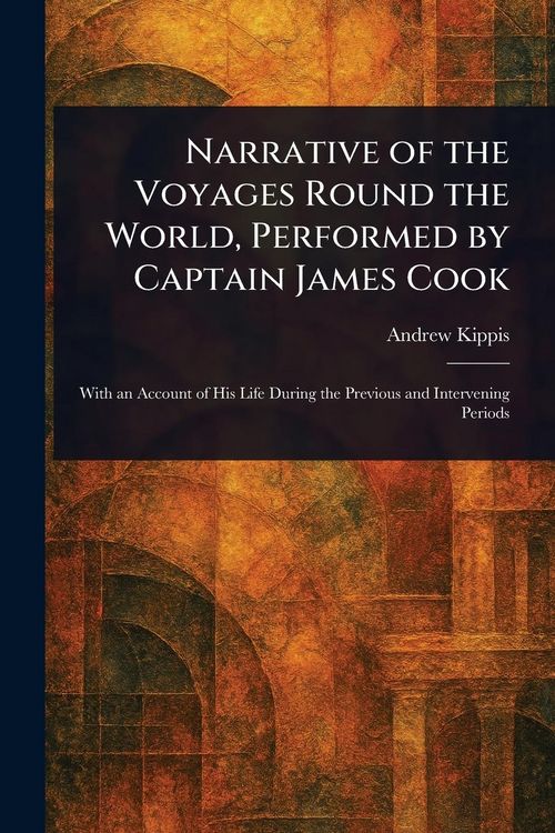 Produktbild: Narrative of the Voyages Round the World, Performed by Captain James Cook