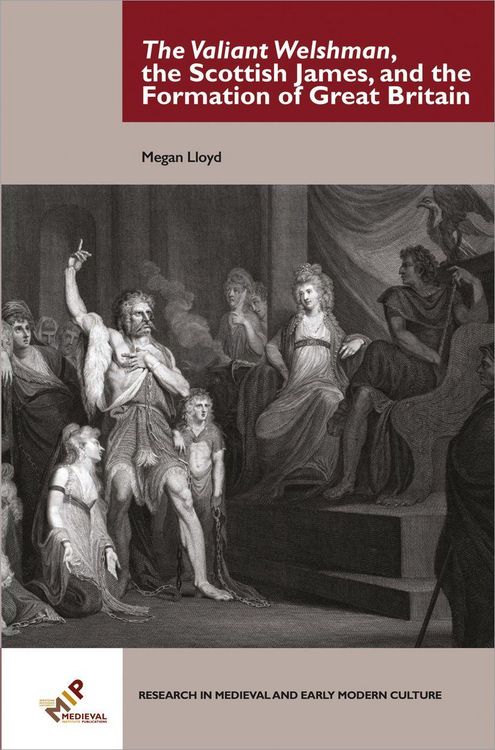 Produktbild: The Valiant Welshman, the Scottish James, and the Formation of Great Britain