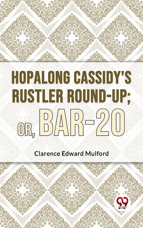 Produktbild: Hopalong Cassidy'S Rustler Round-Up; Or, Bar-20
