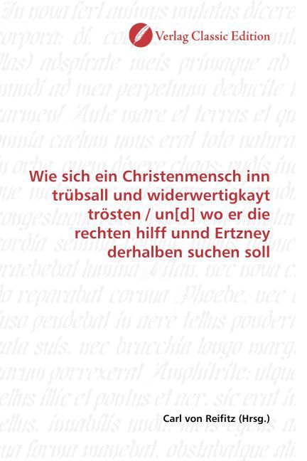 Produktbild: Wie sich ein Christenmensch inn tr&uuml;bsall und widerwertigkayt