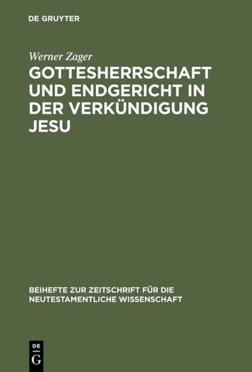Bild vom Artikel Gottesherrschaft und Endgericht in der Verkündigung Jesu vom Autor Werner Zager