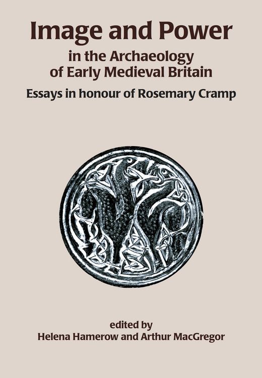 Produktbild: Image and Power in the Archaeology of Early Medieval Britain