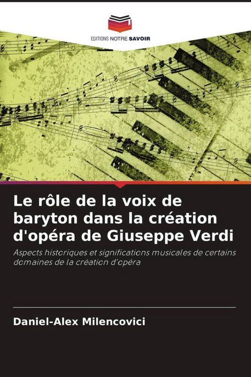 Produktbild: Le r&ocirc;le de la voix de baryton dans la cr&eacute;ation d'op&eacute;ra de Giuseppe Verdi