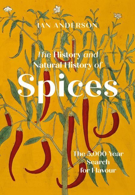 Produktbild: The History and Natural History of Spices