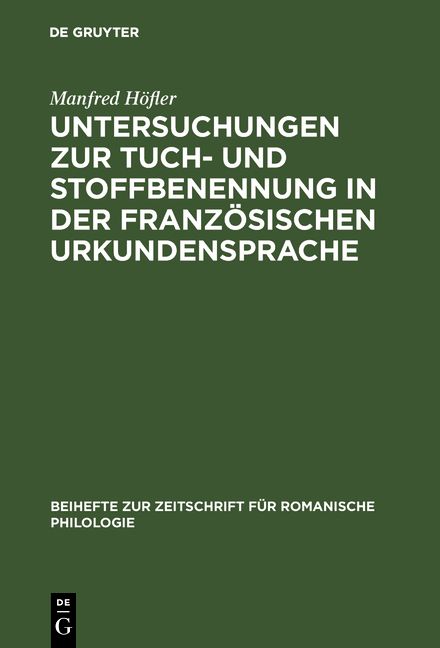 Produktbild: Untersuchungen zur Tuch- und Stoffbenennung in der franz&ouml;sischen Urkundensprache
