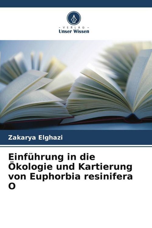 Produktbild: Einf&uuml;hrung in die &Ouml;kologie und Kartierung von Euphorbia resinifera O