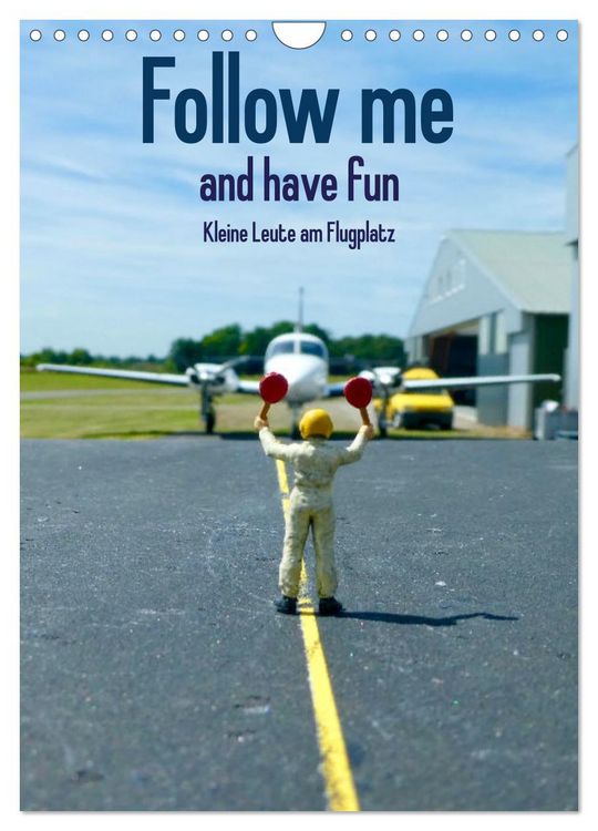 Produktbild: Follow me and have fun - kleine Leute am Flugplatz (Wandkalender 2026 DIN A4 hoch), CALVENDO Monatskalender