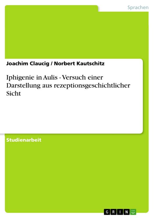 Produktbild: Iphigenie in Aulis - Versuch einer Darstellung aus rezeptionsgeschichtlicher Sicht
