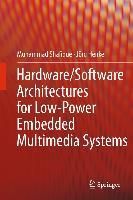 Produktbild: Hardware/Software Architectures for Low-Power Embedded Multimedia Systems