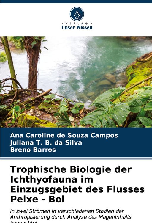 Produktbild: Trophische Biologie der Ichthyofauna im Einzugsgebiet des Flusses Peixe - Boi