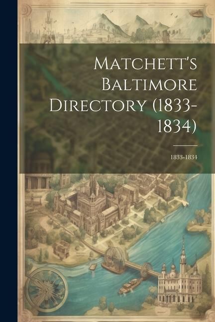 Produktbild: Matchett's Baltimore Directory (1833-1834): 1833-1834