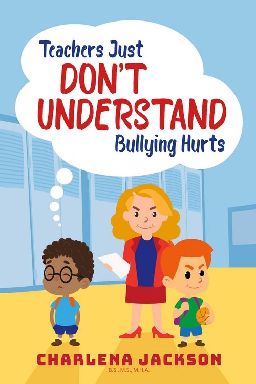Produktbild: Teachers Just Don't Understand Bullying Hurts