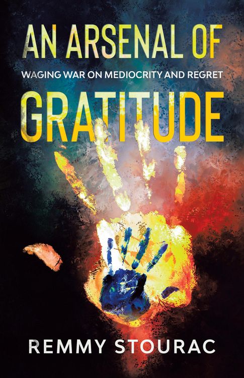 Produktbild: An Arsenal of Gratitude: Waging War on Mediocrity and Regret