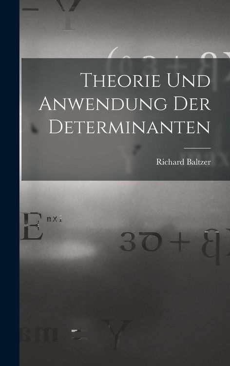 Produktbild: Theorie und Anwendung der Determinanten