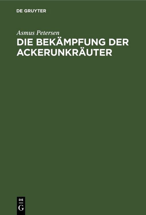 Produktbild: Die Bek&auml;mpfung der Ackerunkr&auml;uter