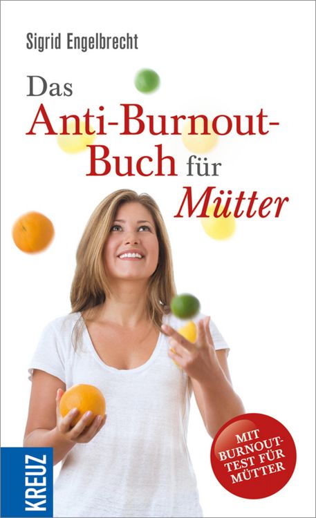 Produktbild: Das Anti-Burnout-Buch f&uuml;r M&uuml;tter