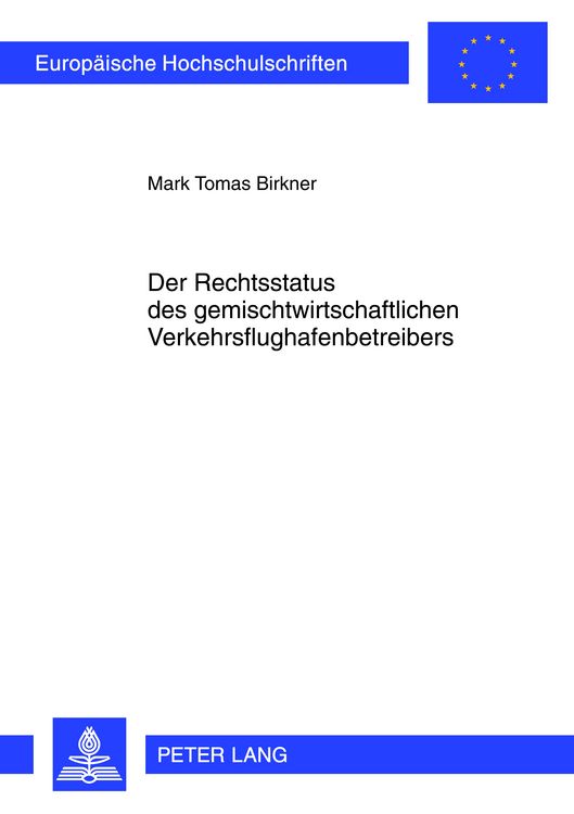 Produktbild: Der Rechtsstatus des gemischtwirtschaftlichen Verkehrsflughafenbetreibers