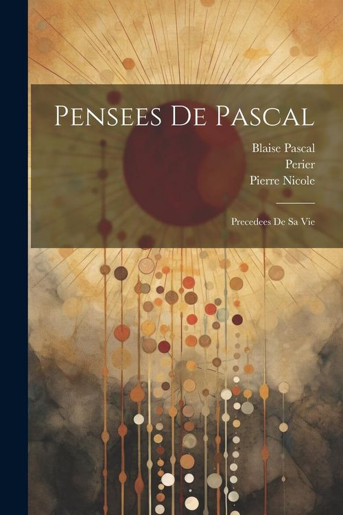 Produktbild: Pensees de Pascal: Precedees de sa Vie