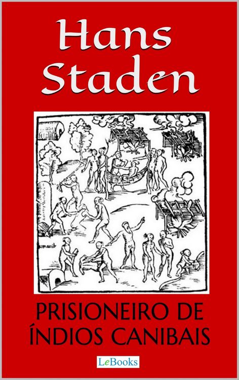 Produktbild: Hans Staden: Prisioneiro de &Iacute;ndios Canibais
