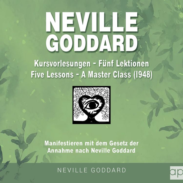 Produktbild: Neville Goddard - Kursvorlesungen - Die 5 Lektionen (Master Class - Five Lessons 1948)