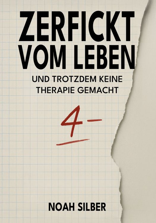 Produktbild: Zerfickt vom Leben ... und trotzdem keine Therapie gemacht