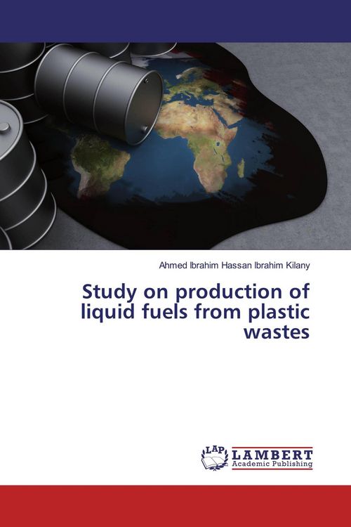 Produktbild: Study on production of liquid fuels from plastic wastes