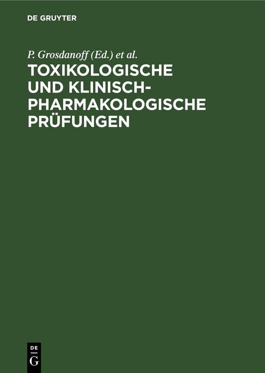 Produktbild: Toxikologische und klinisch-pharmakologische Pr&uuml;fungen