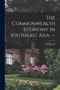 Produktbild: The Commonwealth Economy in Southeast Asia. --