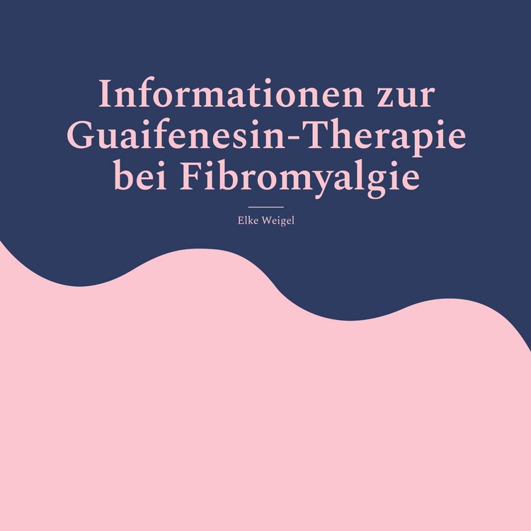 Produktbild: Informationen zur Guaifenesin-Therapie bei Fibromyalgie