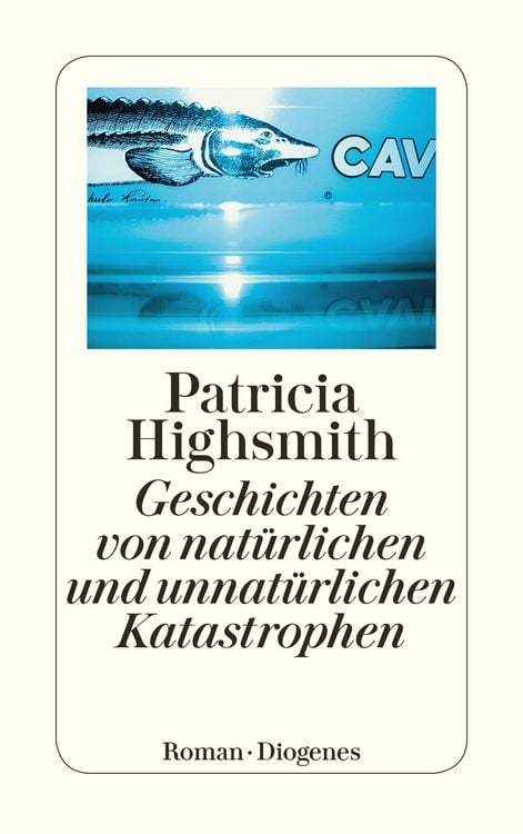 Bild vom Artikel Geschichten von natürlichen und unnatürlichen Katastrophen vom Autor Patricia Highsmith