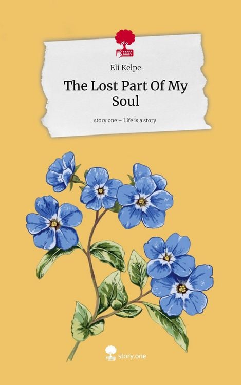 Produktbild: The Lost Part Of My Soul. Life is a Story - story.one