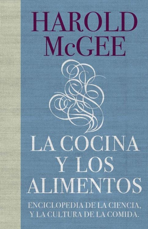 Produktbild: La Cocina Y Los Alimentos: Enciclopedia de la Ciencia Y La Cultura de la Comida / On Food and Cooking