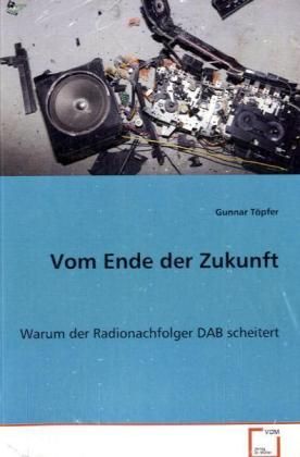 Produktbild: T&ouml;pfer Gunnar: Vom Ende der Zukunft