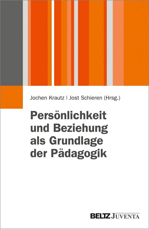 Produktbild: Pers&ouml;nlichkeit und Beziehung als Grundlage der P&auml;dagogik