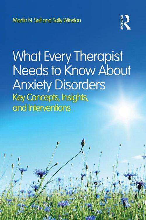Produktbild: What Every Therapist Needs to Know About Anxiety Disorders