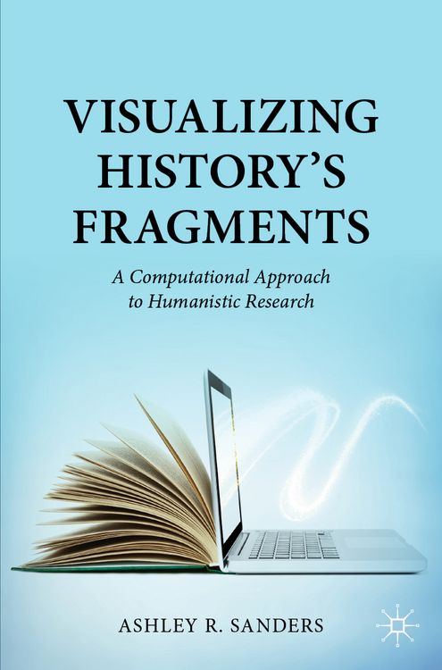 Produktbild: Visualizing History&rsquo;s Fragments