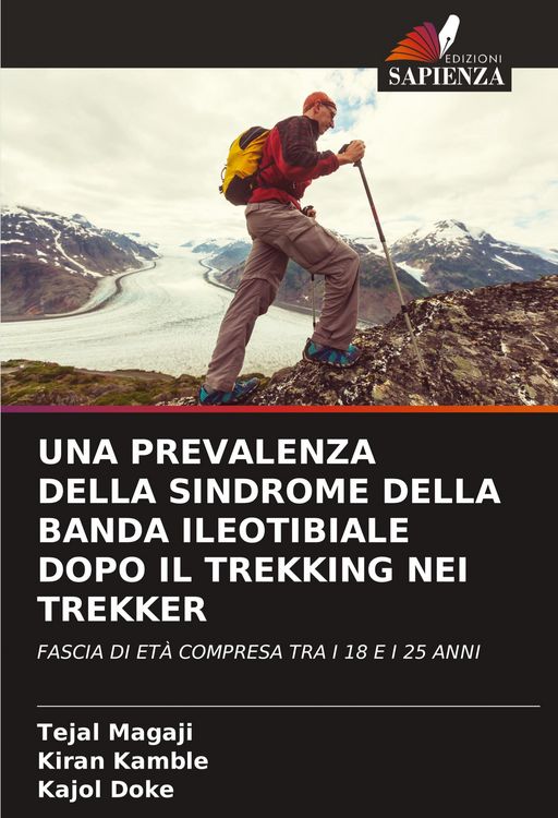 Produktbild: Una Prevalenza Della Sindrome Della Banda Ileotibiale Dopo Il Trekking Nei Trekker