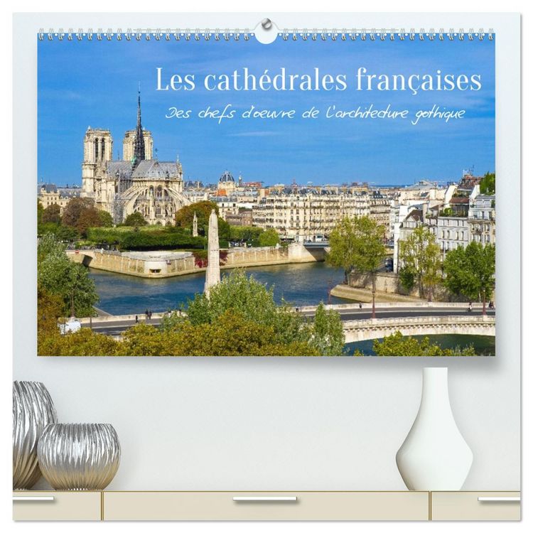 Produktbild: Les cath&eacute;drales fran&ccedil;aises &ndash; Des chefs-d'&oelig;uvre de l&rsquo;architecture gothique (Calendrier mural haut de gamme 2027 DIN A2 vertical), CALVENDO calendrier mensuel
