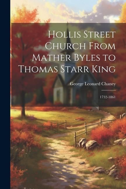 Produktbild: Hollis Street Church From Mather Byles to Thomas Starr King: 1732-1861