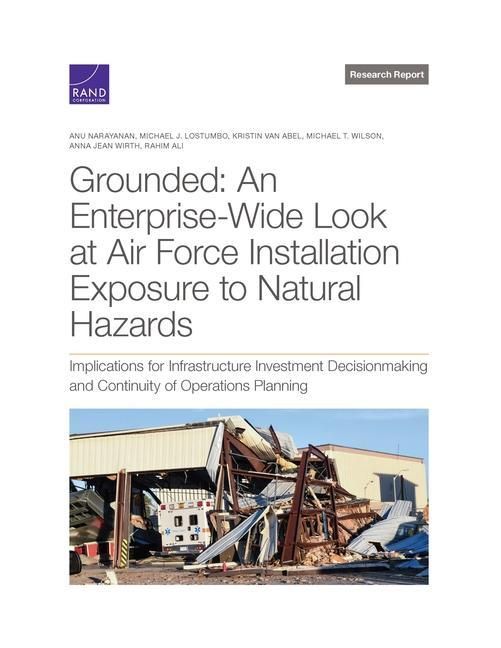 Produktbild: Grounded: An Enterprise-Wide Look at Department of the Air Force Installation Exposure to Natural Hazards