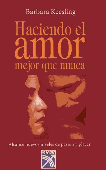 Produktbild: Haciendo El Amor Mejor Que Nunca