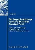 Produktbild: The Competitive Advantage Period and the Industry Advantage Period