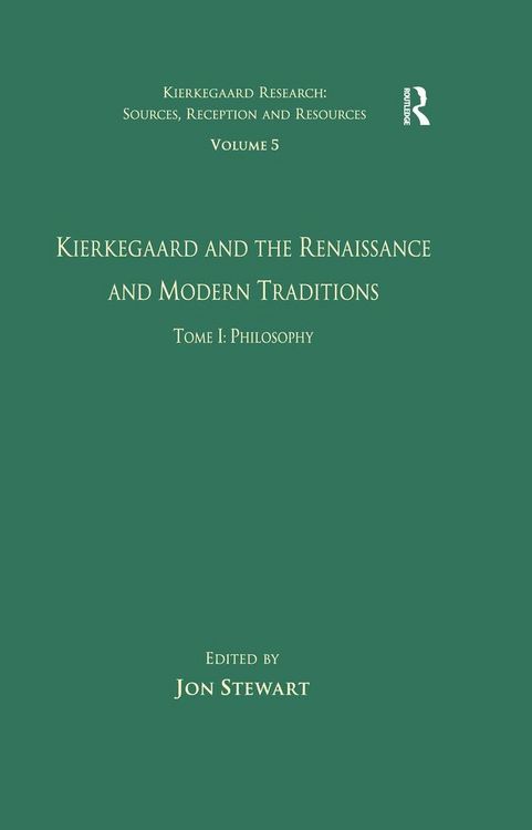 Produktbild: Volume 5, Tome I: Kierkegaard and the Renaissance and Modern Traditions - Philosophy