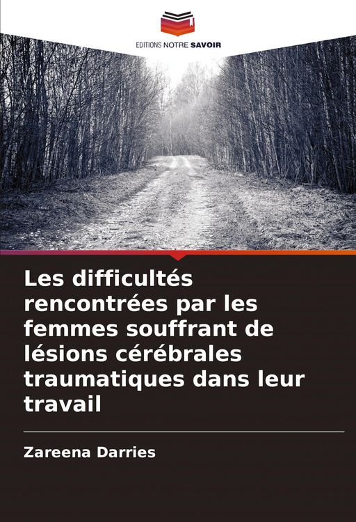Produktbild: Les difficult&eacute;s rencontr&eacute;es par les femmes souffrant de l&eacute;sions c&eacute;r&eacute;brales traumatiques dans leur travail