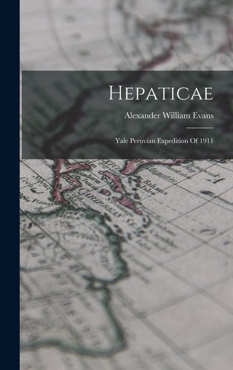 Produktbild: Hepaticae: Yale Peruvian Expedition Of 1911