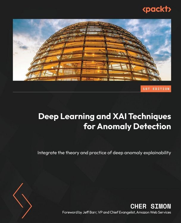 Produktbild: Deep Learning and XAI Techniques for Anomaly Detection