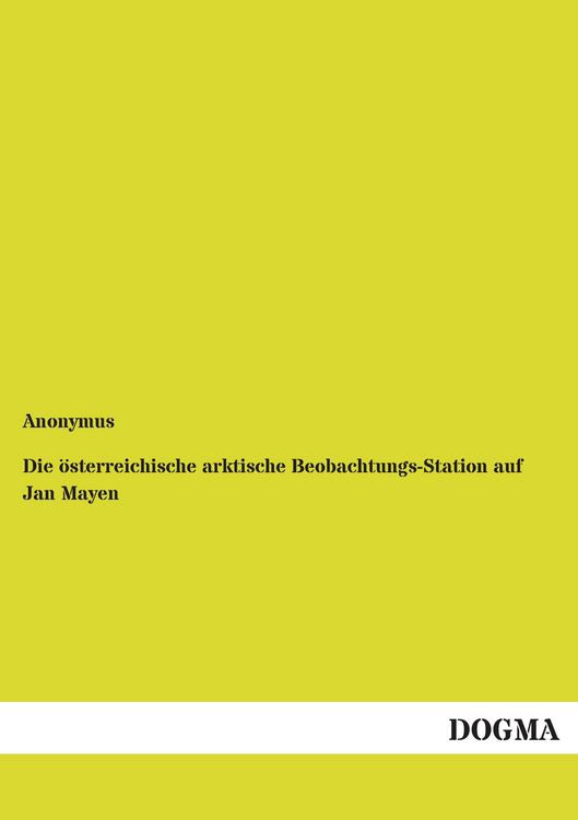 Produktbild: Die &ouml;sterreichische arktische Beobachtungs-Station auf Jan Mayen